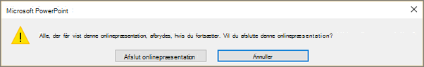Viser dialogboksen til at afslutte en PowerPoint-onlinepræsentation