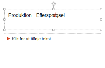 Viser Tilføj tekst til et tekstfelt i PowerPoint