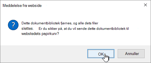 Bekræftelsesdialogboks, når du sletter et bibliotek