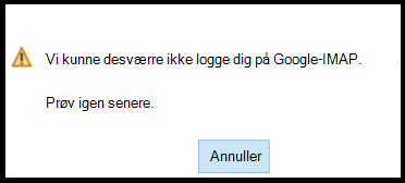 Beklager, men vi kunne ikke logge dig på Google – IMAP. Prøv igen senere.