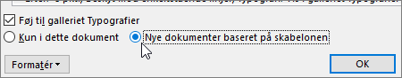 Nye dokumenter baseres på denne skabelon – indstilling i dialogboksen Rediger typografi