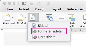 Hvis du vil formatere sidetal, skal du klikke på Sidetal på fanen Sidehoved & Sidefod og derefter klikke på Formatér sidetal.