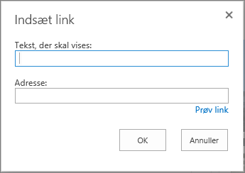 Skærmbillede af dialogboksen Indsæt link indeholder feltet Tekst, der skal vises som navnet på linket og et adressefelt til link-URL-adressen. Hvis du vil sikre dig, at linket fungerer, skal du vælge indstillingen Prøv link.