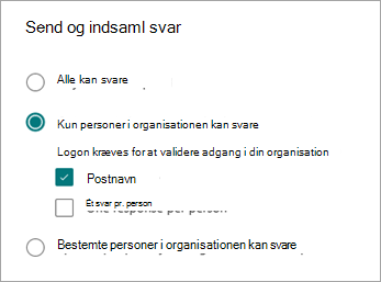 Vælg mellem tre indstillinger for at tillade forskellige typer af personer at svare, afhængigt af hvordan de logger på eller ej.