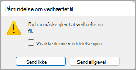Billede af dialogboksen Påmindelse om vedhæftet fil.