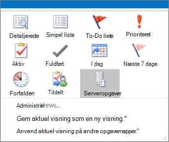 Klik på Opgaver, og vælg en indstilling i Aktuel visning.