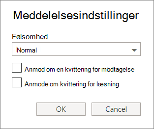 Et skærmbillede viser dialogboksen Meddelelsesindstillinger, der viser indstillinger for indstilling af et følsomhedsniveau og anmodning om en kvittering for modtagelse eller læsning.