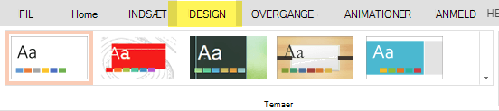 Designtemaer findes på fanen Design på båndet