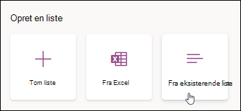 Opret fra eksisterende liste