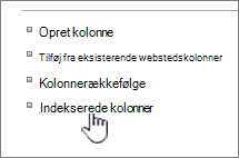 Link til indekserede kolonner på siden med indstillinger for liste eller bibliotek