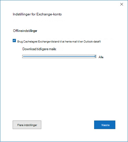 Vinduet Indstillinger for Exchange-konto med skyderen til synkronisering af cachetilstand, Hent tidligere mails angivet til Alle