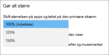 Siden med skærmindstillinger i Windows under Indstillinger for Øget tilgængelighed, der viser indstillingen Gør alt større med rullemenuen udvidet.