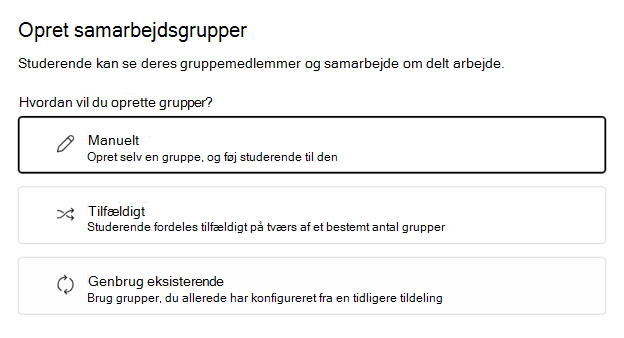 Vælg om de studerende enten skal opdeles i grupper tilfældigt eller via udvælgelse