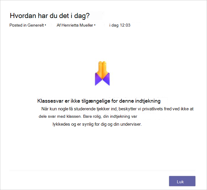 skærmbillede af de studerendes visning, når en indtjekning ikke er mulig at dele, fordi der er for få studerende, der har svaret. Den forklarer, at vi ikke deler af hensyn til beskyttelse af personlige oplysninger.