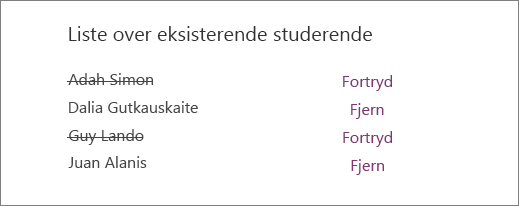 Fjernede studerendes navne krydses af listen Eksisterende studerende med indstillingerne Fortryd og Fjern ud for alle navne.