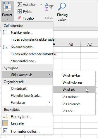 Skjul eller vis regneark fra Startsiden. > Celler > Formatvindue >> : Skjul & vis