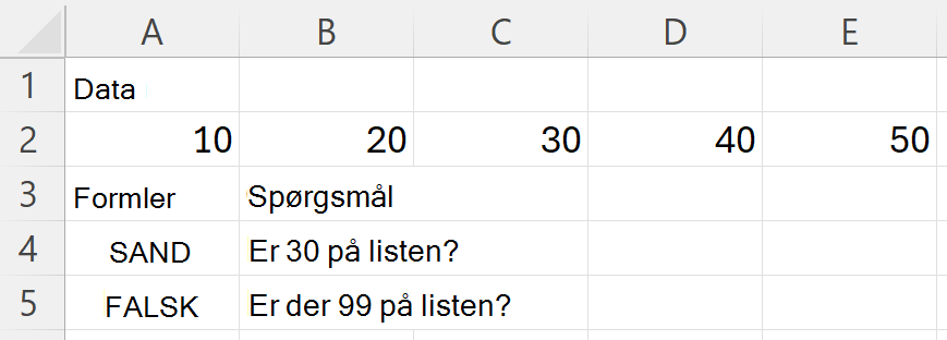 HAS returnerer SAND for 30 og FALSK for 99, når du søger i et område, der indeholder 10, 20, 30, 40 og 50