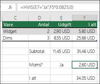 Formlen i celle F7 er HVIS(E7=Ja,F5*0,0825,0)