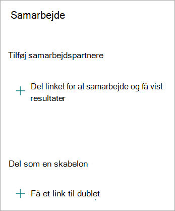 På skærmbilledet Samarbejde kan du dele linket for at samarbejde med andre eller dele formularen som en skabelon, så andre kan duplikere din formular.