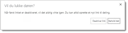Dialogboks, hvor du bliver spurgt, om du vil deaktivere et gæstelink til et delt dokument, så linket ikke længere virker.