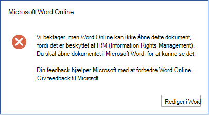 Word Online kan desværre ikke åbne dette dokument, fordi det er beskyttet af IRM (Information Rights Management). Du skal åbne dokumentet i Microsoft Word for at kunne se det.