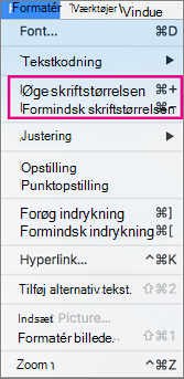 I menuen Formater skal du vælge Forøg skriftstørrelse eller Formindsk skriftstørrelse
