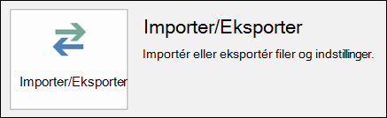 Vælg Importér/Eksportér.
