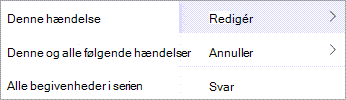Vælg Rediger eller Annuller i genvejsmenuen