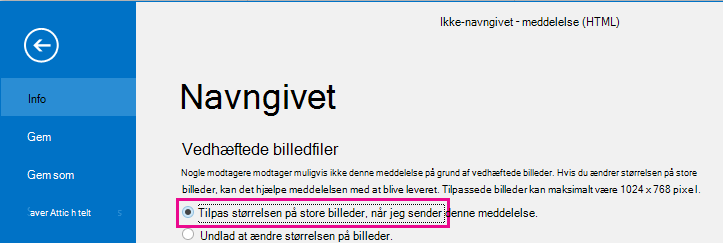 Ved at klikke på denne indstilling kan du få Outlook til at tilpasse størrelsen på billeder, når de sendes.
