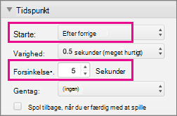 Vise punktopstillinger automatisk ved at angive tidsindstilling til Efter forrige og angive en forsinkelse