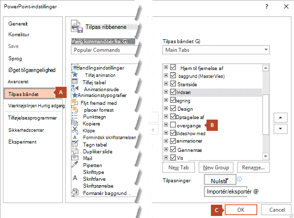 Fanen tilpas båndet i dialogboksen Indstillinger i PowerPoint 2016 har en mulighed for, at tilføje fanen Optagelse til båndet i PowerPoint.