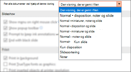 Listen Åbn alle dokumenter ved hjælp af denne visning er udvidet, så kunden kan vælge en standardvisning.