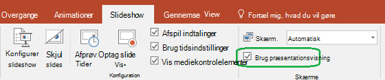 På fanen Slideshow i PowerPoint er der et afkrydsningsfelt, som bruges til at kontrollere, om du bruger Præsentationsvisning, når du viser en præsentation til andre.
