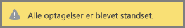 Meddelelsen Alle optagelser er stoppet vises i dit Skype for Business-møde
