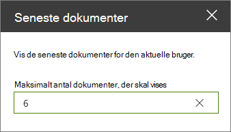 Egenskabsrude for webdelen Seneste dokumenter.