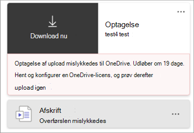Skærmbillede af en chiclet til optagelse, der angav, at upload af optagelsen mislykkedes.