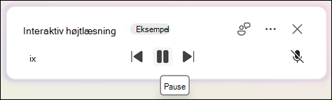 Hvis du vil afbryde Højtlæsning midlertidigt, skal du vælge Pause.