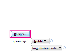 Knappen Rediger i feltet Tilpas værktøjslinjen Hurtig adgang