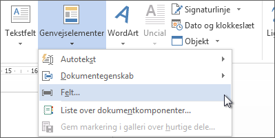 Indstillingen Indsæt felt i menuen Hurtige dele.