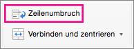 Wählen Sie auf der Registerkarte Start die Option Text umbrechen aus
