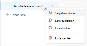 Halten Sie eine Liste gedrückt (oder klicken Sie mit der rechten Maustaste darauf), um die Freigabeoptionen zu öffnen, die Liste duplizieren oder drucken zu öffnen.