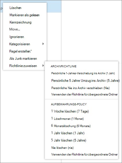 Screenshot: Kontextmenü mit ausgewählter Option Richtlinie zuweisen, in der die Archiv- und Aufbewahrungsrichtlinien angezeigt werden, die auf die ausgewählte E-Mail-Nachricht angewendet werden können.