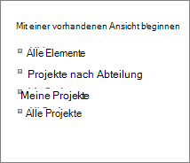 Mit einer vorhandenen Ansicht beginnen