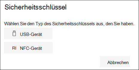 Auswählen, ob Sie einen Sicherheitsschlüssel vom Typ USB oder NFC verwenden