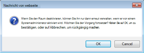 Screenshot des Dialogfelds zur Bestätigung der Deaktivierung eines Chatrooms