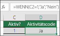 Zelle D2 enthält die Formel =WENN(C2=1;JA;NEIN)