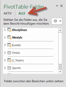 Klicken Sie in 'PivotTable-Felder' auf 'ALLE', damit alle verfügbaren Tabellen angezeigt werden.