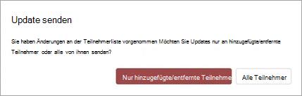 Sie können ihr Besprechungsupdate an Nur hinzugefügte oder entfernte Teilnehmer oder alle Teilnehmer senden.