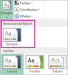 Benutzerdefinierte Designs, auf die mit der Schaltfläche 'Designs' zugegriffen wird