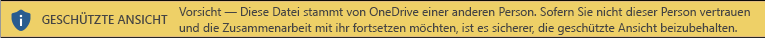 Geschützte Ansicht für Dokumente, die aus dem OneDrive-Speicher einer anderen Person geöffnet wurden